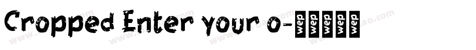 Cropped Enter your o字体转换
